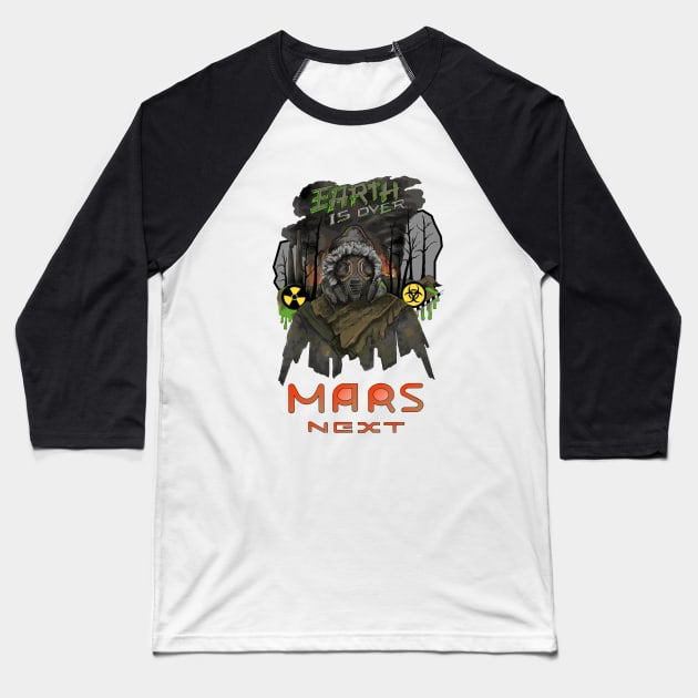 colonization of Mars by losing Earth Baseball T-Shirt by paintSkiller